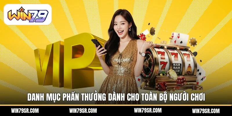 Danh mục phần thưởng dành cho toàn bộ người chơi
